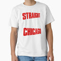 Straight Outta Chicago T-Shirt - Novelty Apparel Men Women - T-Shirt, Sweatshirt, Hoodie