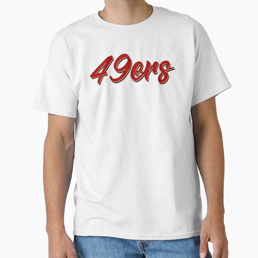 49Ers Name T-Shirt - Graphic Print Unisex - T-Shirt, Sweatshirt, Hoodie