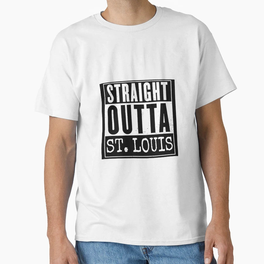 Straight Outta St Louis T-Shirt - Streetwear Style Men Women - T-Shirt, Sweatshirt, Hoodie