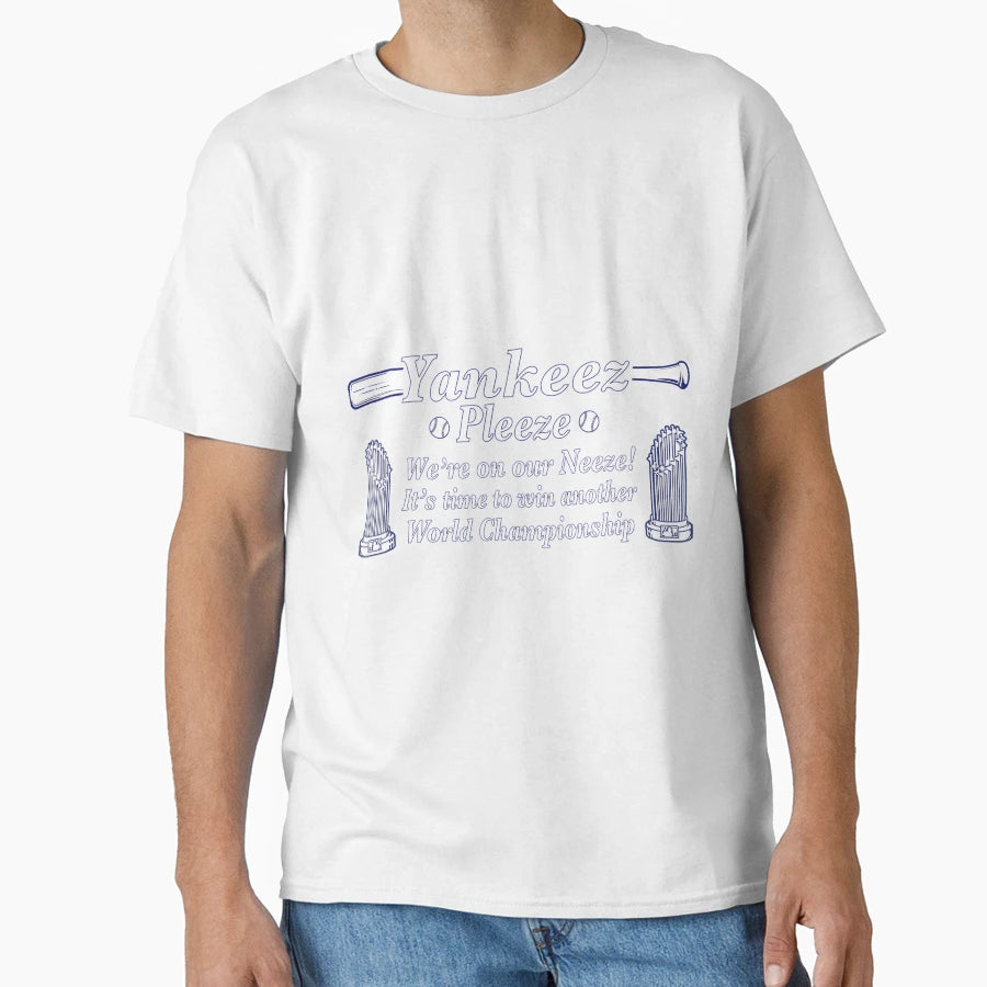 Yankeez Pleeze Win World Championship T-Shirt - Novelty Apparel for Adults - T-Shirt, Sweatshirt, Hoodie