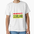 Respect Cleveland T-Shirt - Trendy Graphic Unisex - T-Shirt, Sweatshirt, Hoodie