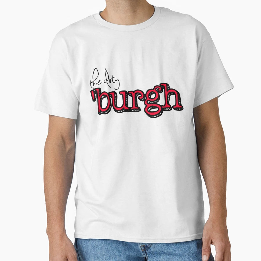 Dirty Burgh T-Shirt - Trendy Graphic Men Women - T-Shirt, Sweatshirt, Hoodie