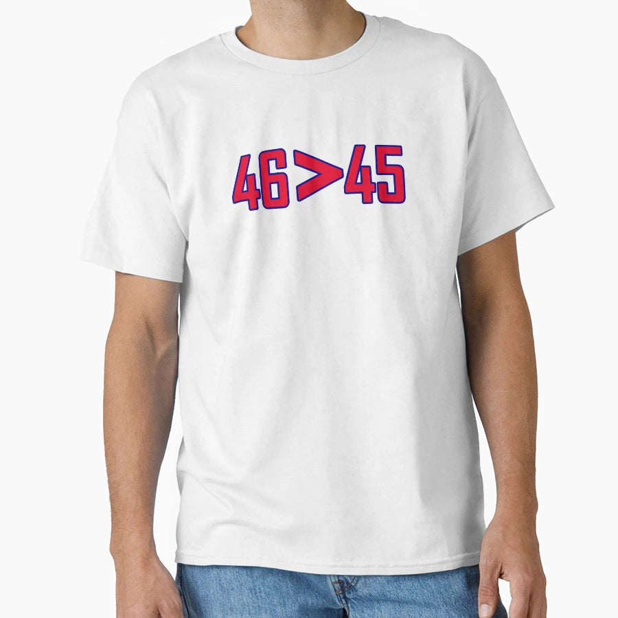 46 Superior Than 45 46 45 Trump Lost T-Shirt - Minimalist Print Men Women - T-Shirt, Sweatshirt, Hoodie