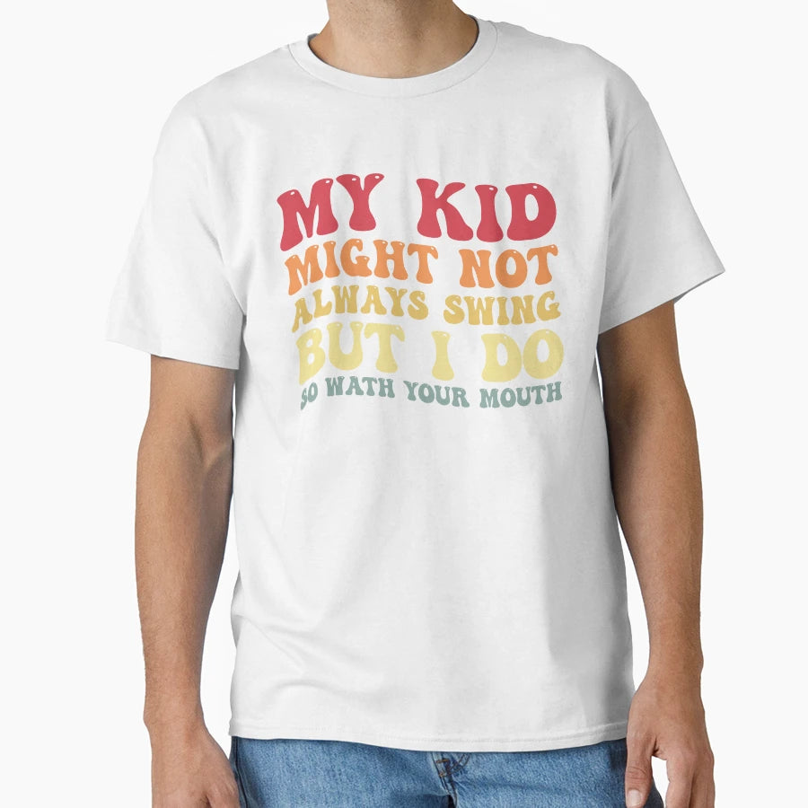 My Might Not Always Swing But I Do T-Shirt - Graphic Print for Adults - T-Shirt, Sweatshirt, Hoodie