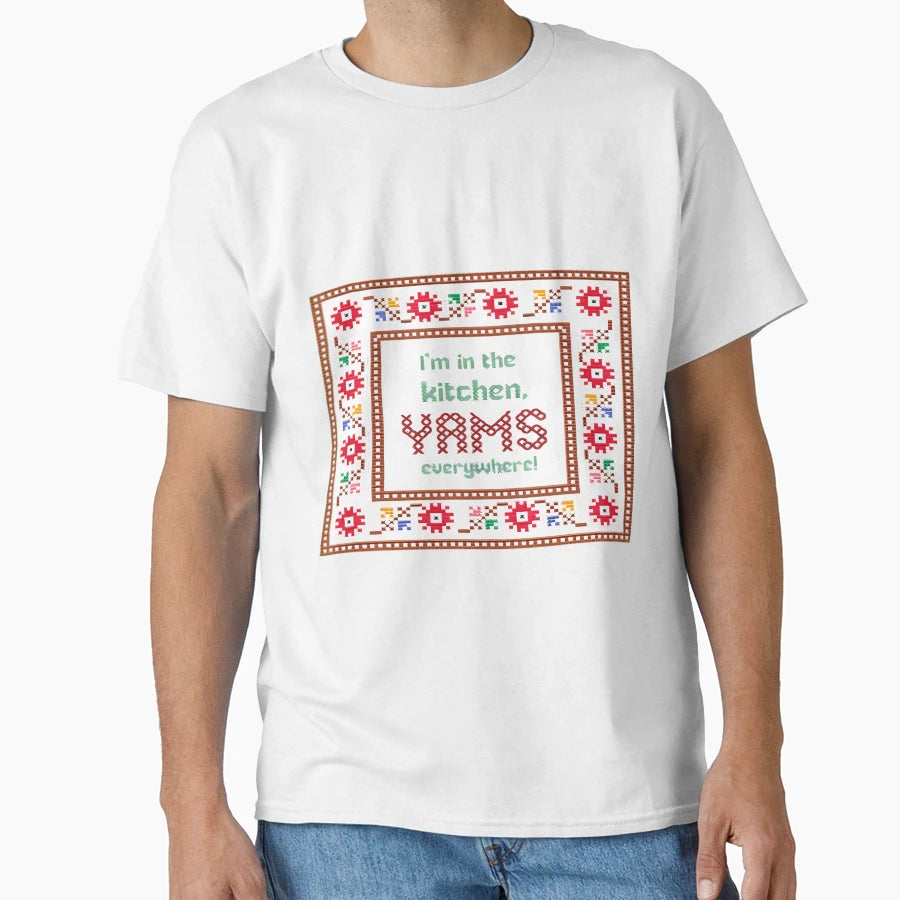 2 Chainz Kitchen Yams Everywhere T-Shirt - Casual Everyday Wear Men Women - T-Shirt, Sweatshirt, Hoodie
