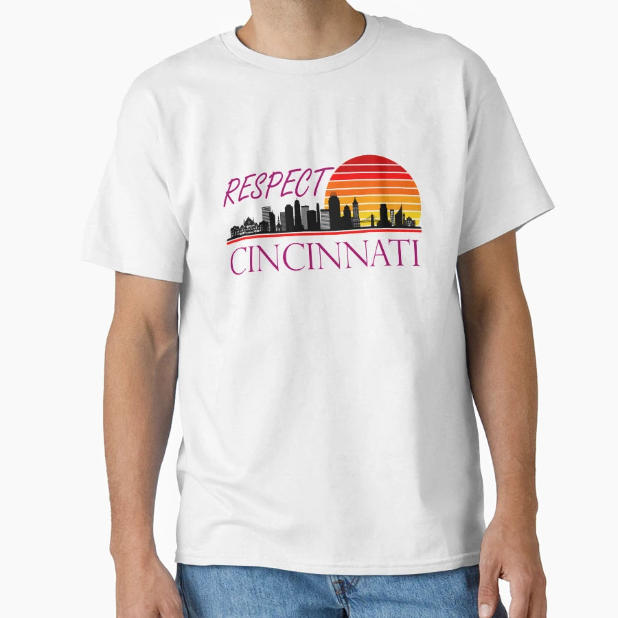 Respect Cincinnati T-Shirt - Unique Graphic Unisex - T-Shirt, Sweatshirt, Hoodie
