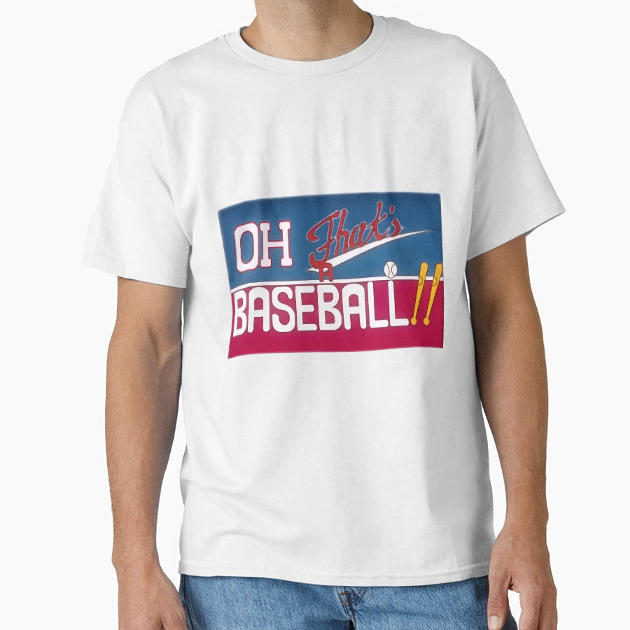 Oh That S Baseball T-Shirt - Fun Novelty Design for Adults - T-Shirt, Sweatshirt, Hoodie