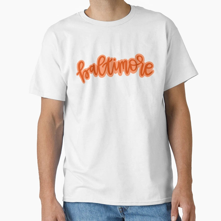 Baltimore T-Shirt - Fun Novelty Design Unisex - T-Shirt, Sweatshirt, Hoodie