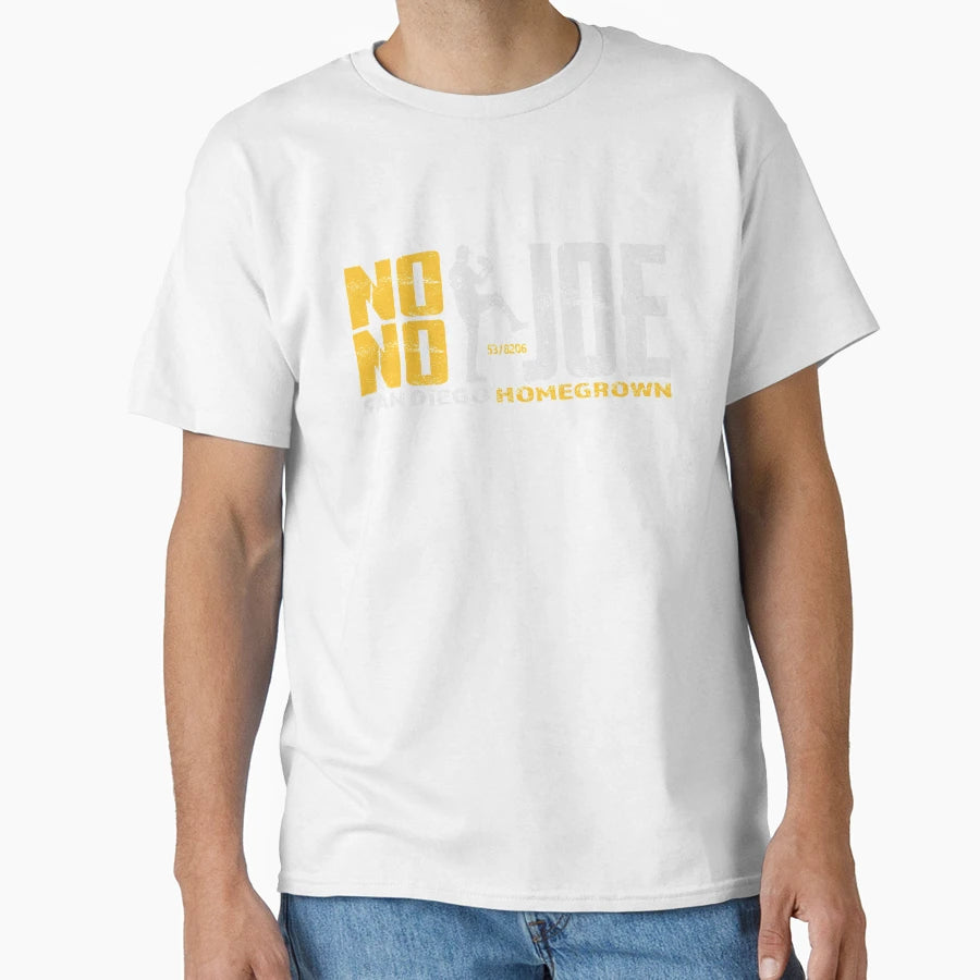 No No Joe San Diego Homegrown Baseball T-Shirt - Unique Graphic Unisex - T-Shirt, Sweatshirt, Hoodie