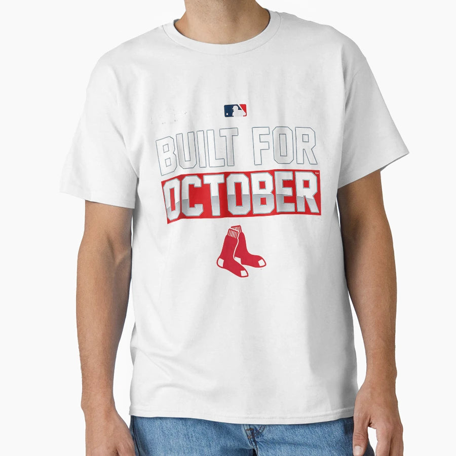 Built Red Sox October T-Shirt - Novelty Apparel Men Women - T-Shirt, Sweatshirt, Hoodie