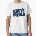 Jerrys World T-Shirt - Graphic Print for Adults - T-Shirt, Sweatshirt, Hoodie