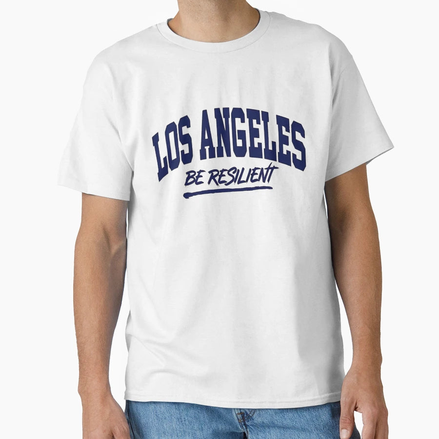 Los Angeles Be Resilient T-Shirt - Fun Novelty Design for Adults - T-Shirt, Sweatshirt, Hoodie