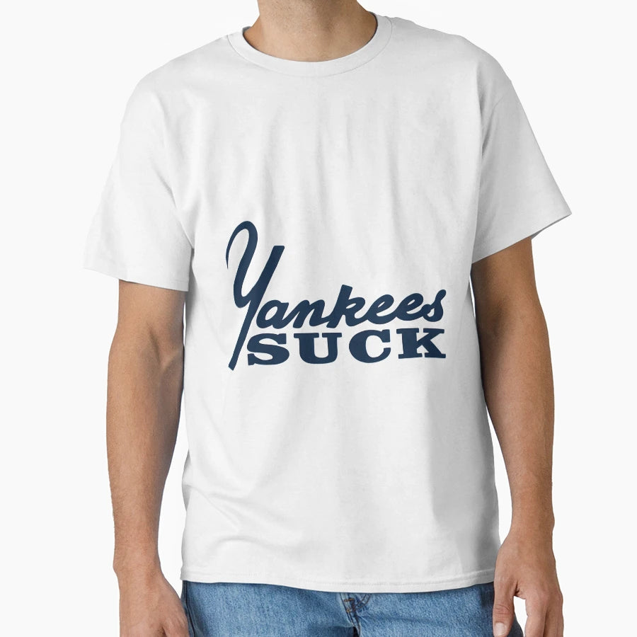 Yanks Suck T-Shirt - Streetwear Style Unisex - T-Shirt, Sweatshirt, Hoodie