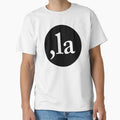 Comma La T-Shirt - Streetwear Style for Adults - T-Shirt, Sweatshirt, Hoodie