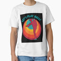 Lets Play Ball Baseball Baseball Fan T-Shirt - Trendy Graphic Unisex - T-Shirt, Sweatshirt, Hoodie