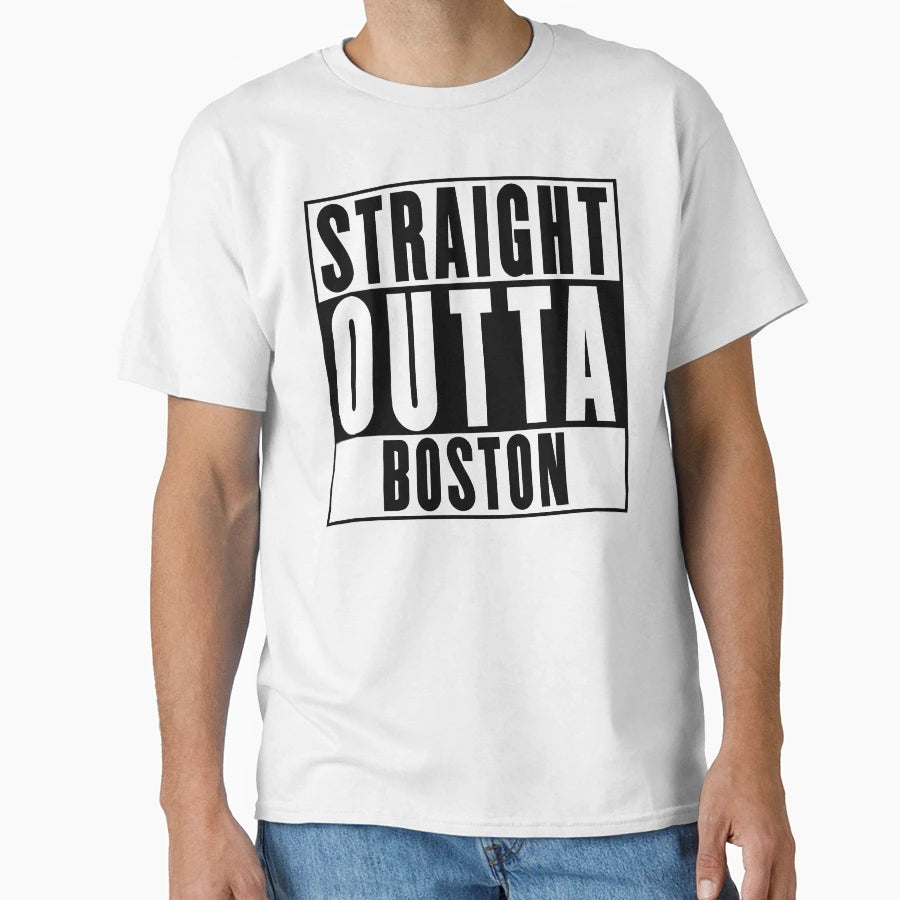 Straight Outta Boston T-Shirt - Trendy Graphic Men Women - T-Shirt, Sweatshirt, Hoodie