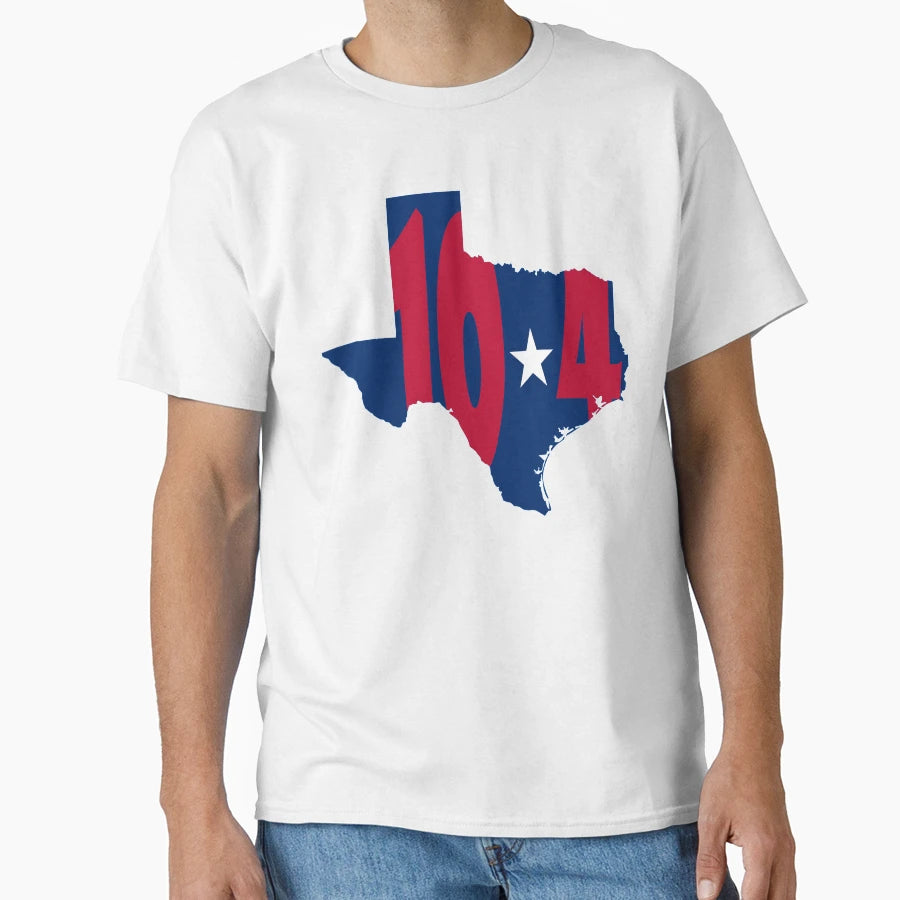 Texas Sized 10 4 1 T-Shirt - Casual Everyday Wear Men Women - T-Shirt, Sweatshirt, Hoodie
