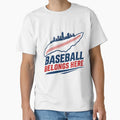Baseball Belongs Here Montr Al Island T-Shirt - Trendy Graphic for Adults - T-Shirt, Sweatshirt, Hoodie