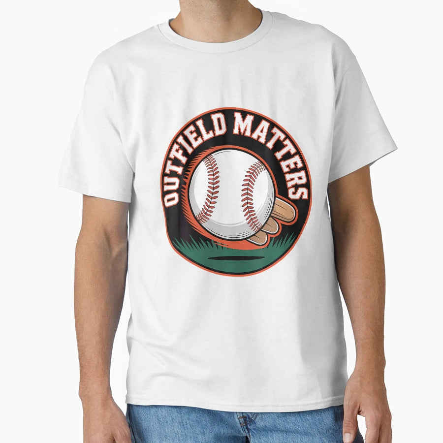 Outfield Matters Baseball T-Shirt - Fun Novelty Design Men Women - T-Shirt, Sweatshirt, Hoodie