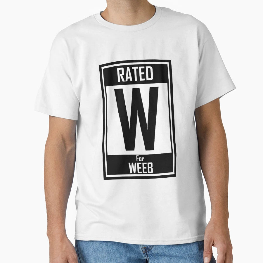 Rated W Weeb T-Shirt - Trendy Graphic Unisex - T-Shirt, Sweatshirt, Hoodie