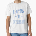 New York Vs Everybody T-Shirt - Custom Art Print for Adults - T-Shirt, Sweatshirt, Hoodie