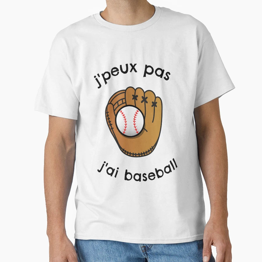 Baseball I Cant Have Baseball Gift T-Shirt - Streetwear Style for Adults - T-Shirt, Sweatshirt, Hoodie