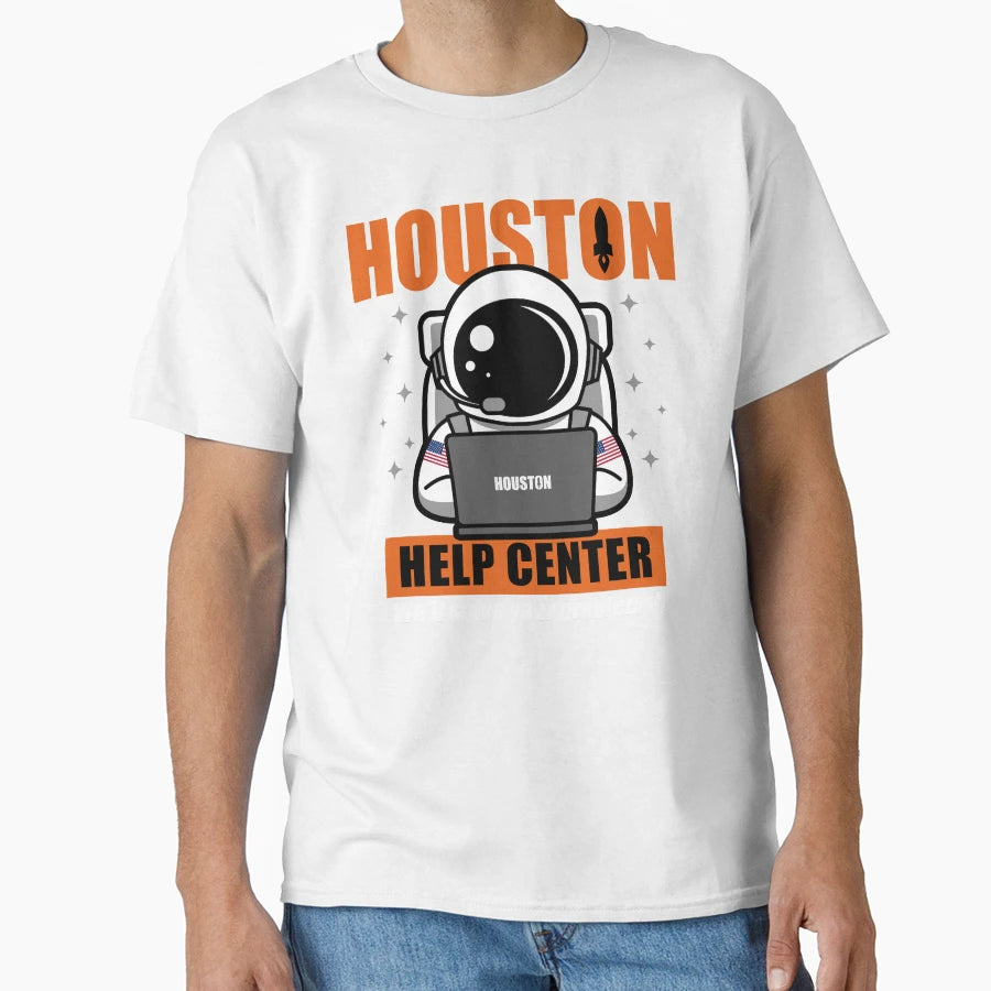 Funny Houston Astronaut Call Center T-Shirt - Trendy Graphic Men Women - T-Shirt, Sweatshirt, Hoodie
