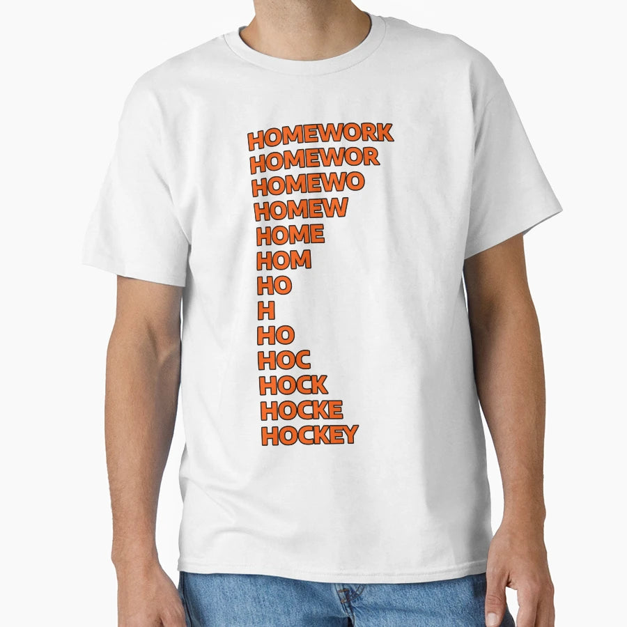 Hockey Homework Joke T-Shirt - Casual Everyday Wear Men Women - T-Shirt, Sweatshirt, Hoodie