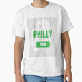 Its Philly Thing Its Philadelphia T-Shirt - Streetwear Style for Adults - T-Shirt, Sweatshirt, Hoodie