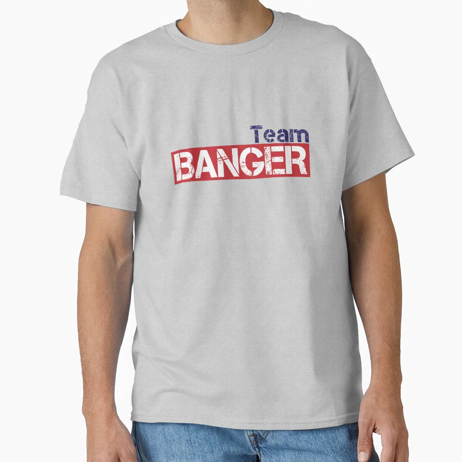 Team Banger T-Shirt - Minimalist Print for Adults - T-Shirt, Sweatshirt, Hoodie