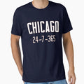 Chicago 24 7 365 Gift Chicago Fans T-Shirt - Novelty Apparel Unisex - T-Shirt, Sweatshirt, Hoodie