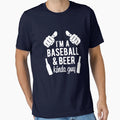 Im Baseball And Beer Kinda Guy T-Shirt - Custom Art Print Unisex - T-Shirt, Sweatshirt, Hoodie