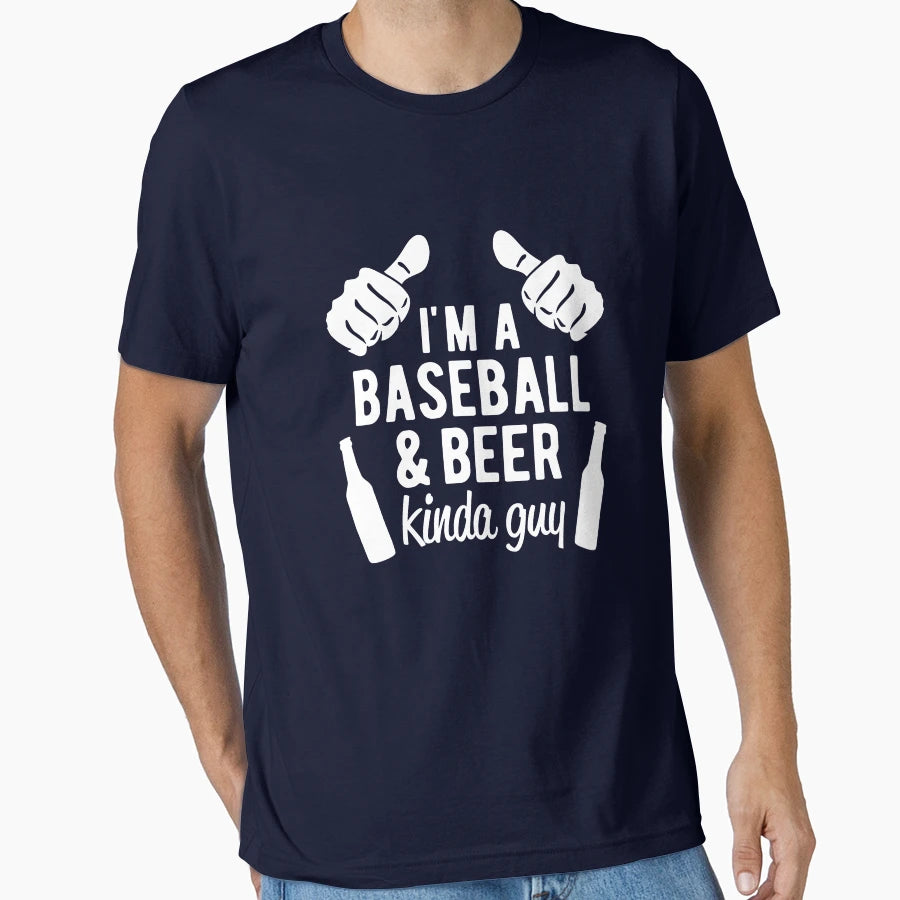 Im Baseball And Beer Kinda Guy T-Shirt - Custom Art Print Unisex - T-Shirt, Sweatshirt, Hoodie
