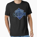Doctor Quinn T-Shirt - Graphic Print for Adults - T-Shirt, Sweatshirt, Hoodie