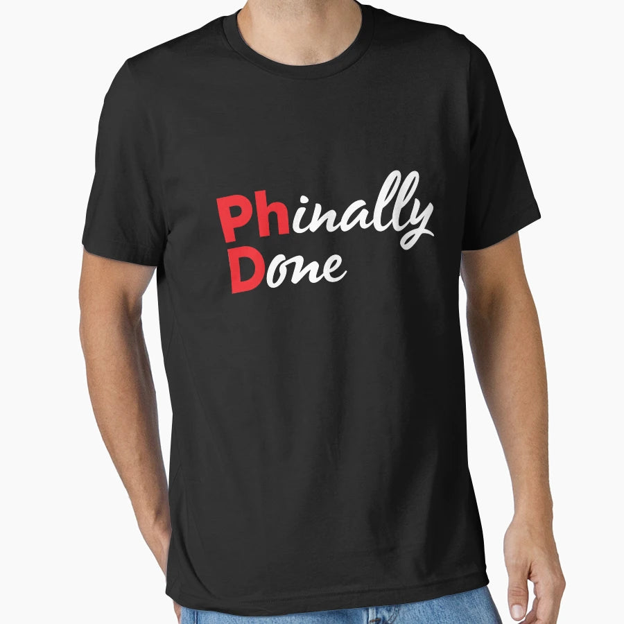 Phd Phinally Done T-Shirt - Minimalist Print for Adults - T-Shirt, Sweatshirt, Hoodie