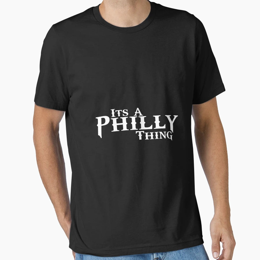 Its Philly Thing T-Shirt - Novelty Apparel for Adults - T-Shirt, Sweatshirt, Hoodie