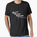 Good Things Happen Philly T-Shirt - Novelty Apparel Men Women - T-Shirt, Sweatshirt, Hoodie