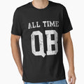 All Time Qb T-Shirt - Unique Graphic Men Women - T-Shirt, Sweatshirt, Hoodie