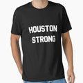 Houston Strong T-Shirt - Unique Graphic Men Women - T-Shirt, Sweatshirt, Hoodie