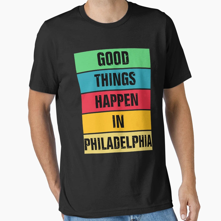 Good Things Happen Philadelphia T-Shirt - Graphic Print for Adults - T-Shirt, Sweatshirt, Hoodie