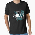 Original Its Philly Thing Its T-Shirt - Streetwear Style Unisex - T-Shirt, Sweatshirt, Hoodie