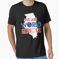 Baseball We Are World Serious T-Shirt - Trendy Graphic for Adults - T-Shirt, Sweatshirt, Hoodie