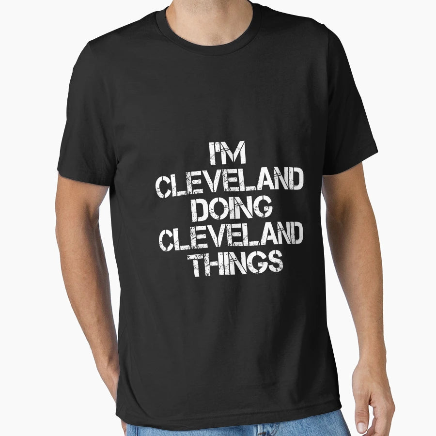 Cleveland Name Doing Cleveland T-Shirt - Fun Novelty Design for Adults - T-Shirt, Sweatshirt, Hoodie