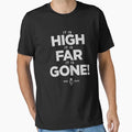 John Sterling It Is High It Is Far It T-Shirt - Fun Novelty Design Unisex - T-Shirt, Sweatshirt, Hoodie