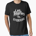 Los Angeles Vs Everyone T-Shirt - Trendy Graphic Men Women - T-Shirt, Sweatshirt, Hoodie