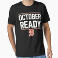 October Ready Baseball Fans Detroit T-Shirt - Streetwear Style Unisex - T-Shirt, Sweatshirt, Hoodie