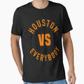 Houston Vs Everybody 4 T-Shirt - Minimalist Print Unisex - T-Shirt, Sweatshirt, Hoodie
