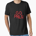 Go Phils T-Shirt - Unique Graphic for Adults - T-Shirt, Sweatshirt, Hoodie