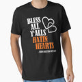 Bless All Yalls Hatin Hearts Houston T-Shirt - Custom Art Print for Adults - T-Shirt, Sweatshirt, Hoodie