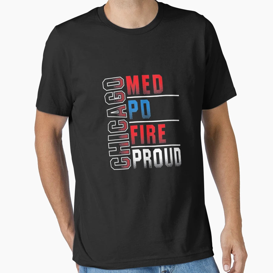 Chicago Med Pd Fire Proud T-Shirt - Trendy Graphic Unisex - T-Shirt, Sweatshirt, Hoodie